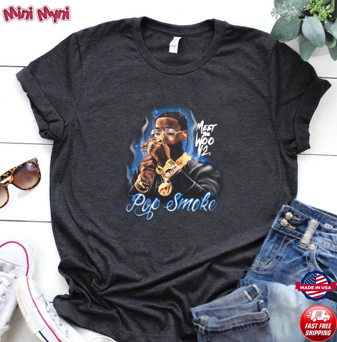 Pop Smoke Meet The Woo Rapper Music Shirt, hoodie, sweater, long