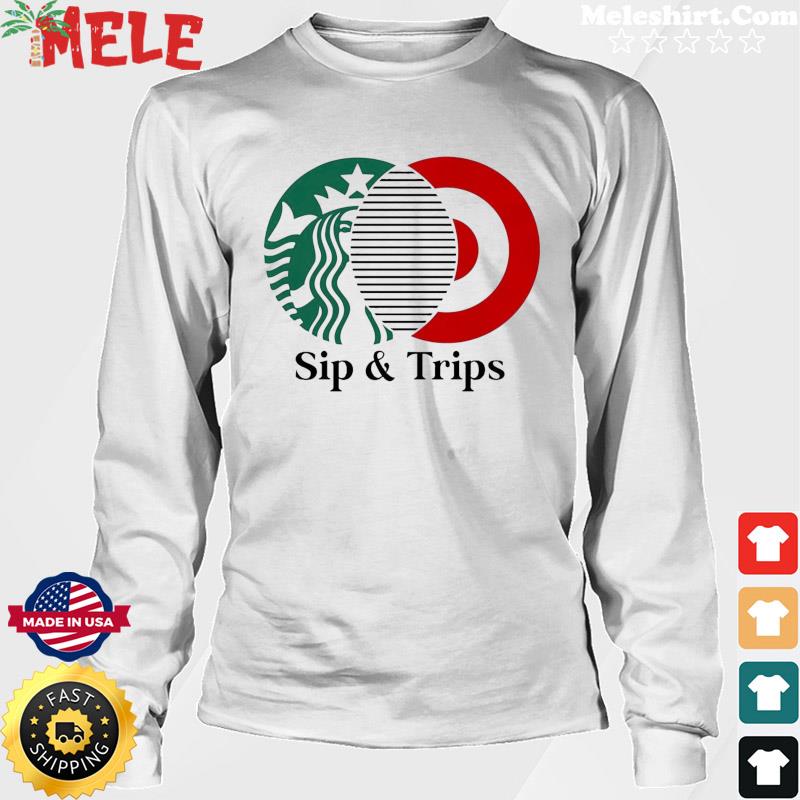 sips and trips shirt