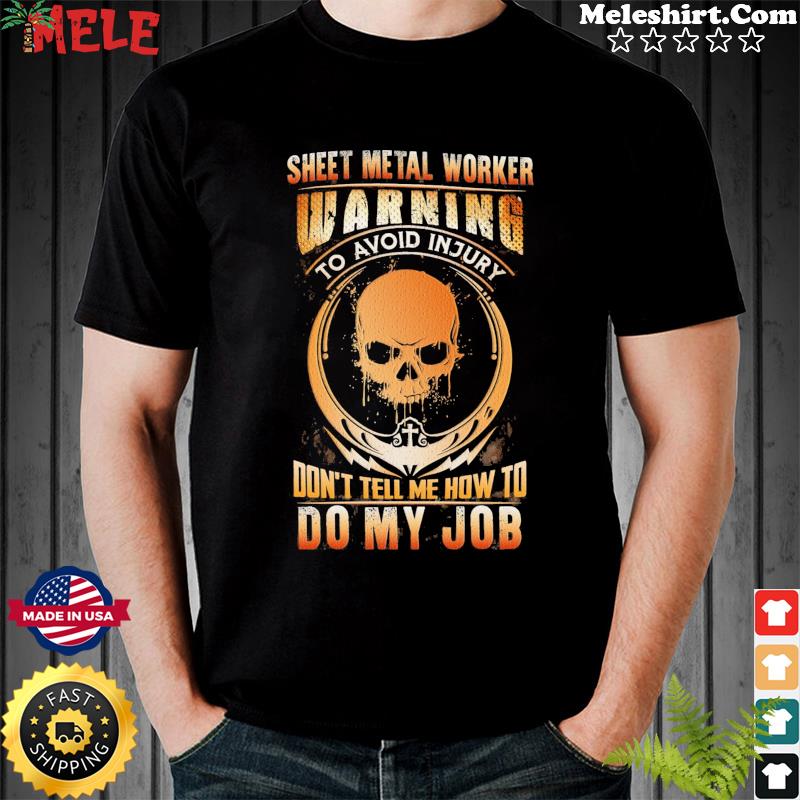 sheet metal worker t shirts