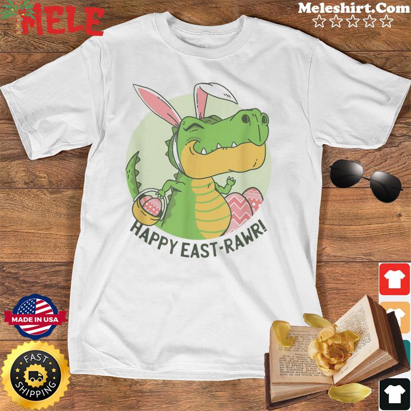 Happy East-Rawr Dinosaur T-Shirt Cute Dino Easter Kids Meme