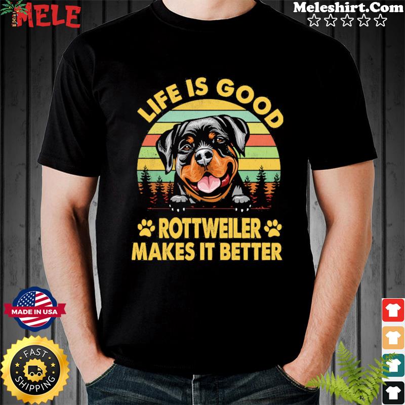 Life Is Good Rottweiler Makes It Better Vintage Retro Shirt