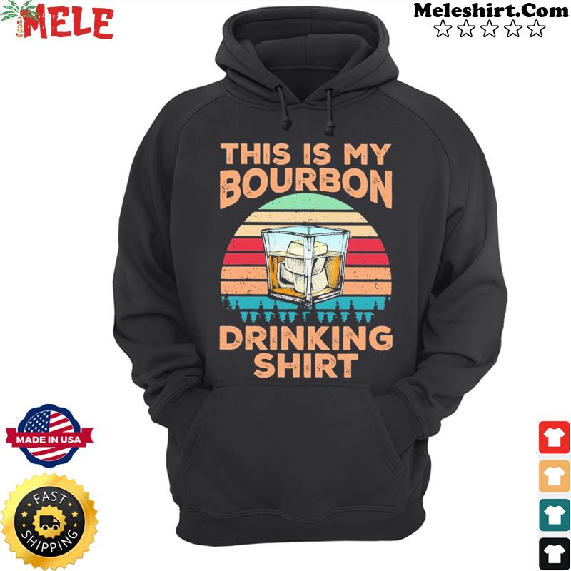 This Is My Bourbon Drinking Shirt Hoodie