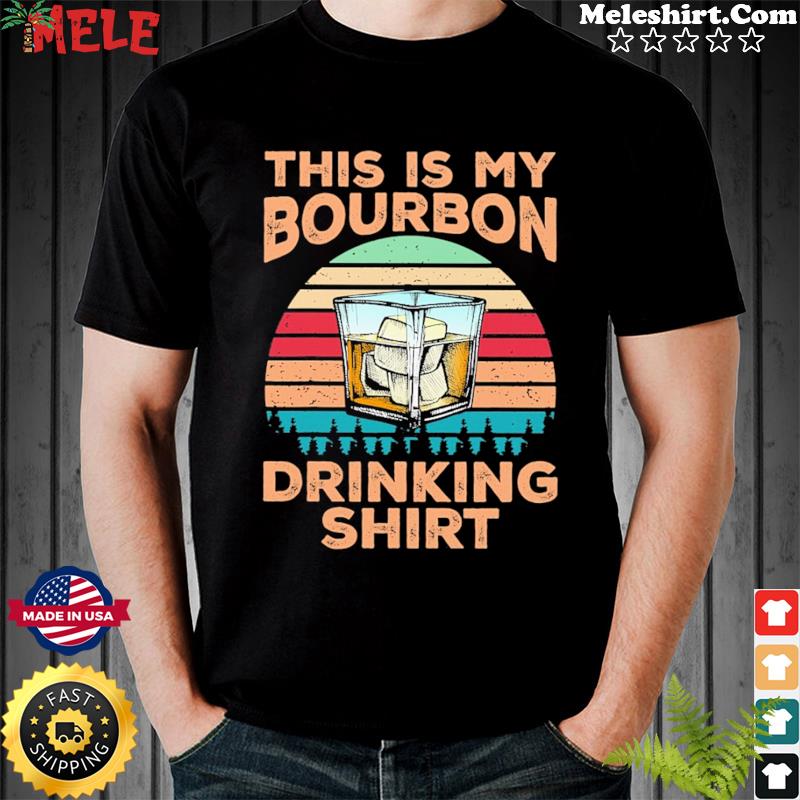 This Is My Bourbon Drinking Shirt