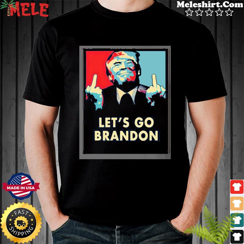 Donald Trump let's go brandon shirt, hoodie, sweater and long sleeve